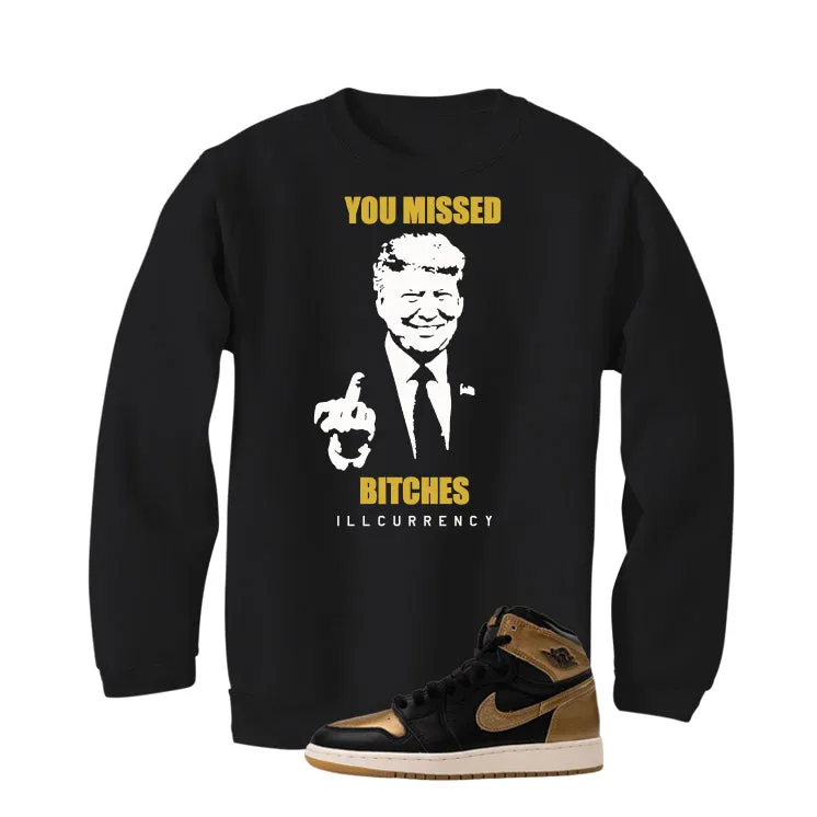 Air Jordan 1 High OG Metallic Gold Black T-Shirt (Trump you missed)| illcurrency