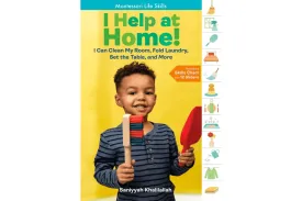 I Help at Home!: I Can Clean My Room, Fold Laundry, Set the Table, and More: Montessori Life Skills